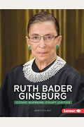 Ruth Bader Ginsburg: Iconic Supreme Court Justice (Gateway Biographies) (Gateway Biographies (Hardcover))