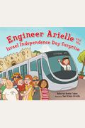 Engineer Arielle And The Israel Independence Day Surprise