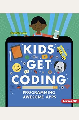 Programming Awesome Apps (Kids Get Coding) Programming Awesome Apps (Kids Get Coding)