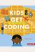 Coding In The Real World (Kids Get Coding)
