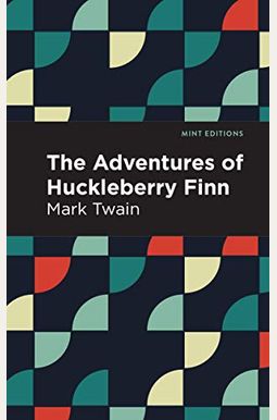 The Adventures of Huckleberry Finn The Adventures of Huckleberry Finn