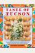 Taste Of Tucson: Sonoran-Style Recipes Inspired By The Rich Culture Of Southern Arizona