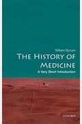 The History Of Medicine: A Very Short Introduction