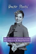 The Doctor's Ultimate Guide to Contracts and Negotiations: Power Moves!