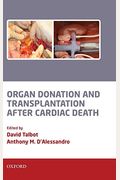 Organ Donation And Transplantation After Cardiac Death