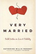 Very Married: Field Notes On Love And Fidelity