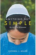 Anything But Simple: My Life As A Mennonite (Plainspoken)