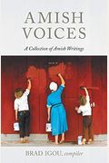 Amish Voices: A Collection Of Amish Writings