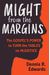 Might From The Margins: The Gospel's Power To Turn The Tables On Injustice