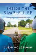 Inside The Simple Life: Finding Inspiration Among The Amish