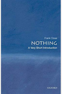 Nothing: A Very Short Introduction Nothing: A Very Short Introduction