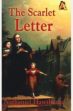 The Scarlet Letter The Scarlet Letter