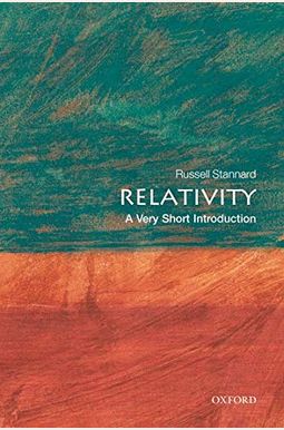 Relativity: A Very Short Introduction Relativity: A Very Short Introduction