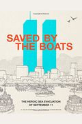 Saved By The Boats: The Heroic Sea Evacuation Of September 11 (Encounter: Narrative Nonfiction Picture Books)