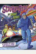 Scooby-Doo! A Science Of Forces And Motion Mystery: The Rogue Robot