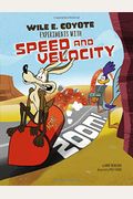 Zoom!: Wile E. Coyote Experiments With Speed And Velocity