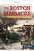 The Boston Massacre: An Interactive History Adventure (You Choose: History)