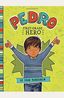 Pedro, First-Grade Hero Pedro, First-Grade Hero