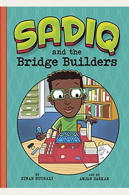 Sadiq And The Bridge Builders Sadiq And The Bridge Builders