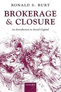 Brokerage And Closure: An Introduction To Social Capital