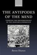 The Antipodes Of The Mind: Charting The Phenomenology Of The Ayahuasca Experience