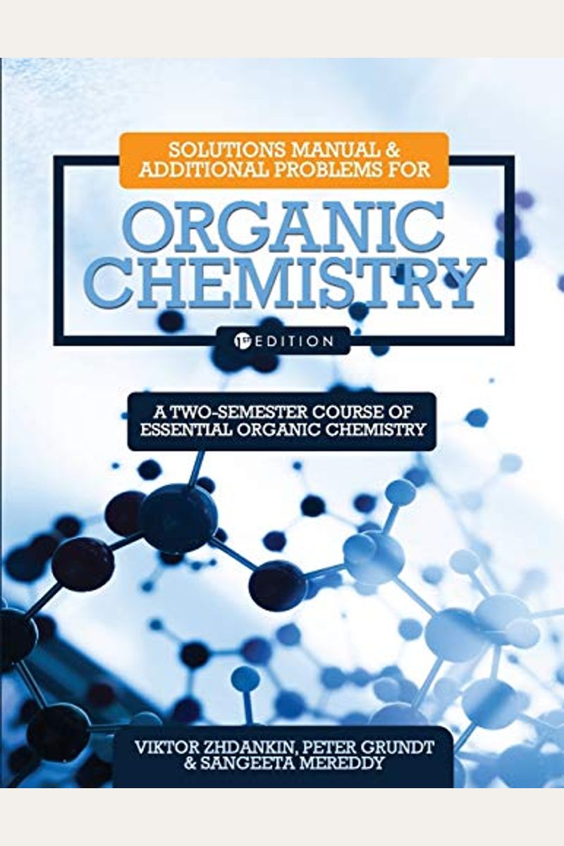 Book　Two-Semester　Additional　Chemistry:　Chemistry　Solutions　Buy　Essential　Organic　Problems　Organic　Course　of　Manual　Peter　for　and　By:　A　Grundt