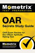 Oar Secrets Study Guide: Oar Exam Review For The Officer Aptitude Rating Test