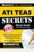 Ati Teas Secrets Study Guide: Teas 6 Complete Study Manual, Full-Length Practice Tests, Review Video Tutorials For The Test Of Essential Academic Sk