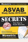 Asvab Study Guide 2019-2020 Secrets: Asvab Test Prep Book 2019 & 2020 And Practice Test Questions For The Armed Services Vocational Aptitude Battery Exam (Includes Step-By-Step Review Tutorial Videos)