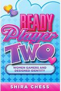 Ready Player Two: Women Gamers And Designed Identity