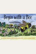 Begin With A Bee