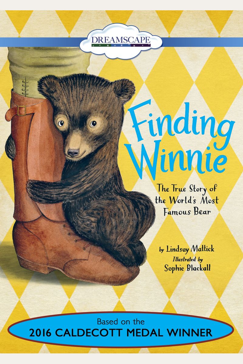 Finding Winnie: The True Story Of The World's Most Famous Bear (Caldecott Medal Winner)