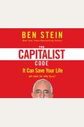 The Capitalist Code: It Can Save Your Life And Make You Very Rich