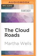 The Cloud Roads: Volume One Of The Books Of The Raksura (1)