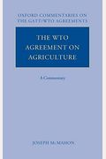The Wto Agreement On Agriculture: A Commentary