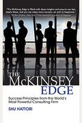 The McKinsey Edge: Success Principles from the World's Most Powerful Consulting Firm