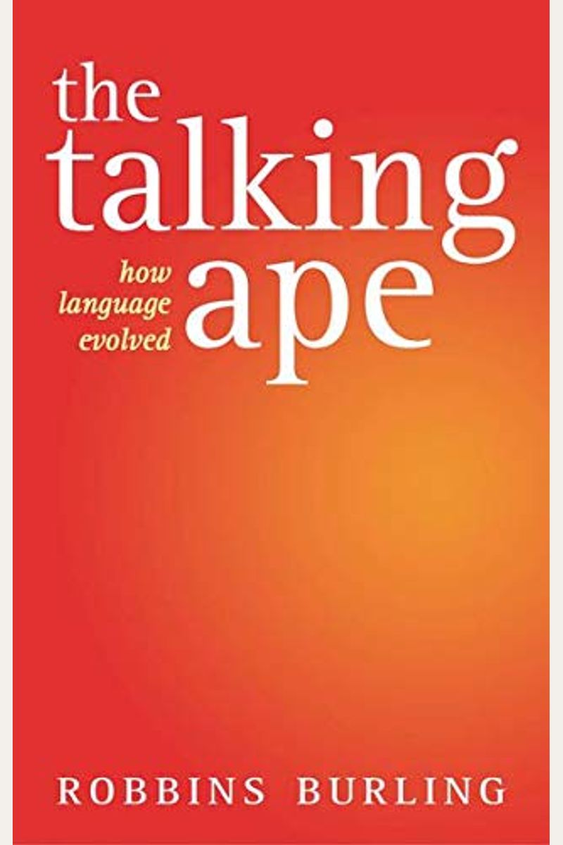 Ape:　Buy　Robbins　Evolved　Talking　By:　The　How　Book　Language　Burling