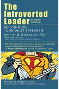 The Introverted Leader: Building On Your Quiet Strength, 2nd Ed.