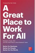 A Great Place To Work For All: Better For Business. Better For People. Better For The World.