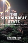 The Sustainable State: The Future Of Government, Economy, And Society