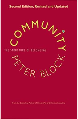 Community: The Structure Of Belonging Community: The Structure Of Belonging
