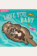 Indestructibles: Te Amo, BebÃ© / Love You, Baby (Spanish And English Edition)