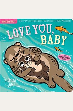 Indestructibles: Love You, Baby: Chew Proof - Rip Proof - Nontoxic - 100% Washable (Book for Babies, Newborn Books, Safe to Chew) Indestructibles: Love You, Baby: Chew Proof - Rip Proof - Nontoxic - 100% Washable (Book for Babies, Newborn Books, Safe to Chew)