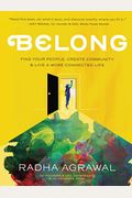 Belong: Find Your People, Create Community, And Live A More Connected Life