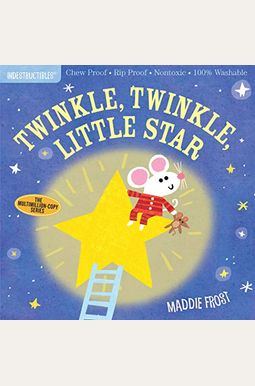 Indestructibles: Twinkle, Twinkle, Little Star: Chew Proof - Rip Proof - Nontoxic - 100% Washable (Book For Babies, Newborn Books, Safe To Chew) Indestructibles: Twinkle, Twinkle, Little Star: Chew Proof - Rip Proof - Nontoxic - 100% Washable (Book For Babies, Newborn Books, Safe To Chew)