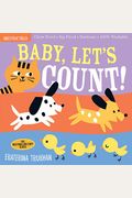 Indestructibles: Baby, Let's Count!: Chew Proof - Rip Proof - Nontoxic - 100% Washable (Book For Babies, Newborn Books, Safe To Chew)