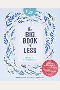The Big Book Of Less: Finding Joy In Living Lighter