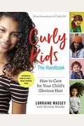 Curly Kids: The Handbook: How To Care For Your Child's Glorious Hair