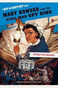 Spy On History: Mary Bowser And The Civil War Spy Ring