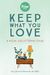 Keep What You Love: A Visual Decluttering Guide
